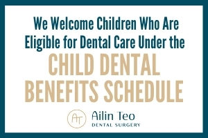 Image says "We welcome children who are eligible for dental care under the Child Dental Benefits Schedule"