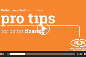 Title of the Australian Dental Association video - Pro Tips for Better Flossing